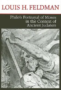 Buy Philo's Portrayal of Moses in the Context of Ancient Judaism | by Louis H. Feldman | University of Notre Dame Press | by Louis H. Feldman | University of Notre Dame Press | by Louis H. Feldman | University of Notre Dame Press | by Louis H. Feldman | University of Notre Dame Press | by Louis H. Feldman | University of Notre Dame Press | by Louis H. Feldman | University of Notre Dame Press | by Louis H. Feldman | University of Notre Dame Press | by Louis H. Feldman | University of Notre Dame Press — BookShops.in