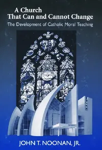 Buy A Church That Can and Cannot Change (English, John T. Noonan) — BookShops.in