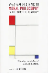 Buy What Happened in and to Moral Philosophy in the Twentieth Century? (English, Fran O'Rourke) — BookShops.in