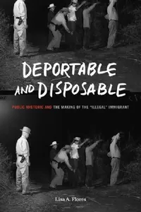 Buy Deportable and Disposable (English, Lisa A. Flores) — BookShops.in
