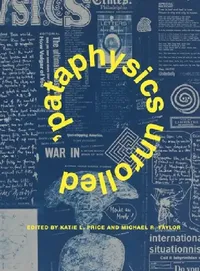 Buy 'Pataphysics Unrolled (English, Katie L. Price | Michael R. Taylor) — BookShops.in