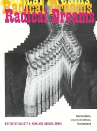 Buy Radical Dreams (English, Elliott H. King | Abigail Susik) — BookShops.in