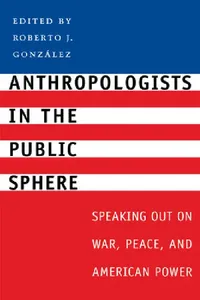 Buy Anthropologists in the Public Sphere (English, Roberto J. González) — BookShops.in
