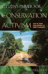 Buy Citizen's Primer for Conservation Activism (English, Judith Perlman) — BookShops.in