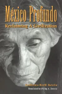 Buy México Profundo (English, Guillermo Bonfil Batalla) — BookShops.in