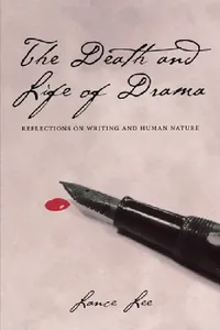Buy The Death and Life of Drama (English, Lance Lee) — BookShops.in