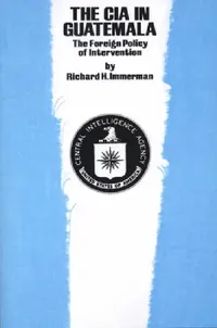 Buy The CIA in Guatemala (English, Richard H. Immerman) — BookShops.in