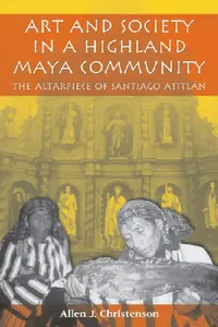 Buy Art and Society in a Highland Maya Community (English, Allen J. Christenson) — BookShops.in