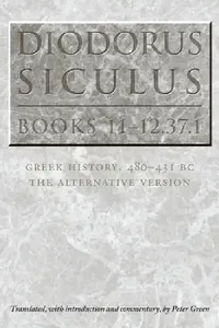 Buy Diodorus Siculus, Books 11-12.37.1 (English, Peter Green) — BookShops.in