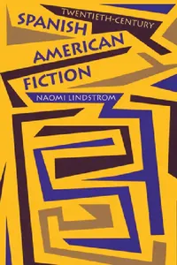 Buy Twentieth-Century Spanish American Fiction (English, Naomi Lindstrom) — BookShops.in