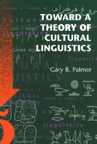 Buy Toward a Theory of Cultural Linguistics (English, Gary B. Palmer) — BookShops.in