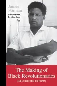 Buy The Making of Black Revolutionaries (English, James Forman | Julian Bond) — BookShops.in