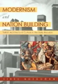 Buy Modernism and Nation Building (English, Sibel Bozdogan) — BookShops.in