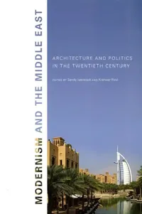 Buy Modernism and the Middle East (English, Sandy Isenstadt | Kishwar Rizvi) — BookShops.in