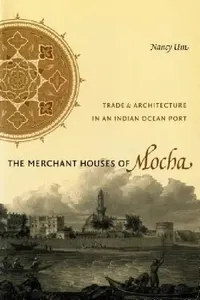 Buy The Merchant Houses of Mocha (English, Nancy Um) — BookShops.in