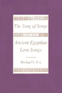 Buy The Song of Songs and the Ancient Egyptian Love Songs (English, Michael V. Fox) — BookShops.in