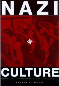Buy Nazi Culture (English, George L. Mosse | Fiona Rose Greenland | Oliver Stone) — BookShops.in