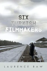 Buy Six Turkish Filmmakers (English, Laurence Raw) — BookShops.in