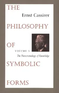 Buy The Philosophy of Symbolic Forms (English, Ernst Cassirer | Ralph Manheim | Charles W. Hendel) — BookShops.in