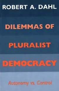 Buy Dilemmas of Pluralist Democracy (English, Robert A. Dahl) — BookShops.in
