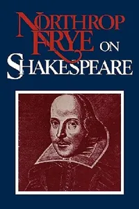 Buy Northrop Frye on Shakespeare (English, Northrop Frye) — BookShops.in