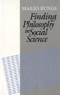 Buy Finding Philosophy in Social Science (English, Mario Bunge) — BookShops.in