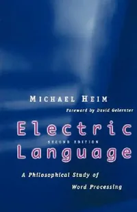 Buy Electric Language (English, Michael Heim | David Gelernter) — BookShops.in