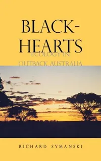 Buy Blackhearts: Ecology in Outback Australia by Richard Symanski - Yale University Press English Paperback — BookShops.in