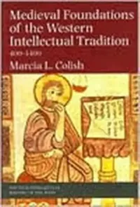 Buy Medieval Foundations of the Western Intellectual Tradition (English, Marcia L. Colish) — BookShops.in