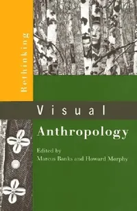 Buy Rethinking Visual Anthropology (English, Marcus Banks | Howard Morphy) — BookShops.in