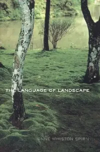 Buy The Language of Landscape (English, Anne Whiston Spirn) — BookShops.in