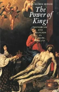 Buy The Power of Kings (English, Paul Kléber Monod) — BookShops.in