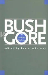 Buy Bush V. Gore (English, Bruce Ackerman) — BookShops.in
