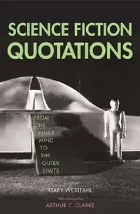 Buy Science Fiction Quotations (English, Gary Westfahl | Arthur C. Clarke) — BookShops.in