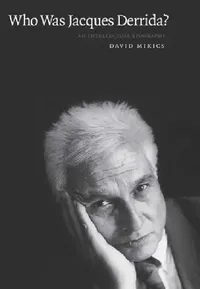 Buy Who Was Jacques Derrida? (English, David Mikics) — BookShops.in