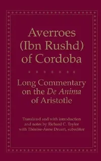 Buy Long Commentary on the de Anima of Aristotle (English, Averroes | Richard C. Taylor) — BookShops.in