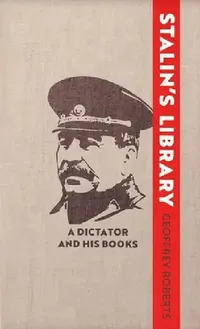 Buy Stalin's Library (English, Geoffrey Roberts) — BookShops.in