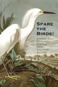 Buy Spare the Birds! (English, Carolyn Merchant) — BookShops.in