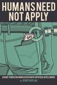 Buy Humans Need Not Apply (English, Jerry Kaplan) — BookShops.in