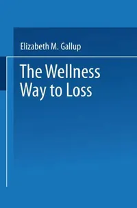 Buy The Wellness Way to Weight Loss (English, Elizabeth M. Gallup) — BookShops.in