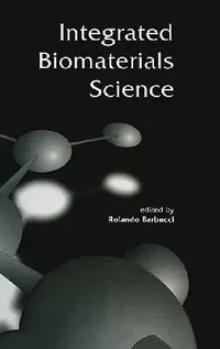 Buy Integrated Biomaterials Science (English, Rolando Barbucci) — BookShops.in