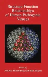 Buy Structure-Function Relationships of Human Pathogenic Viruses (English, Andreas Holzenburg | Elke Bogner) — BookShops.in