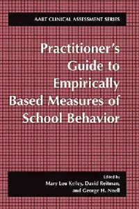 Buy Practitioner's Guide to Empirically Based Measures of School Behavior (English, Mary Lou Kelley | David Reitman | George H. Noell) — BookShops.in