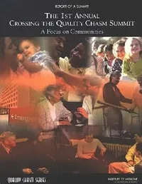 Buy The 1st Annual Crossing the Quality Chasm Summit (English, Institute of Medicine | Board on Health Care Services | Committee on the Crossing the Quality Ch) — BookShops.in