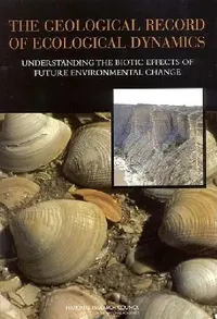 Buy The Geological Record of Ecological Dynamics (English, National Research Council | Division on Earth, Life Studies | Board on Life Sciences) — BookShops.in