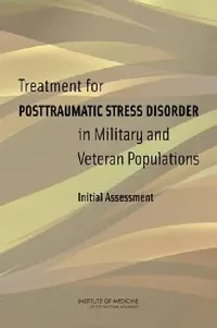 Buy Treatment for Posttraumatic Stress Disorder in Military and Veteran Populations (English, Institute of Medicine | Board on the Health of Select Population | Committee on the Assessment of Ongoing E) — BookShops.in