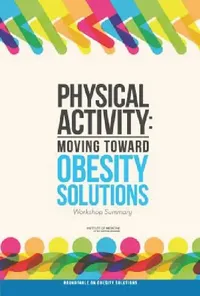 Buy Physical Activity (English, Institute of Medicine | Food, Nutrition Board | Roundtable on Obesity Solutions) — BookShops.in