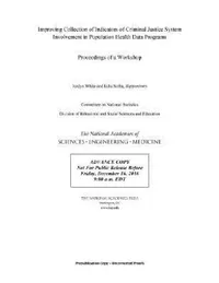 Buy Improving Collection of Indicators of Criminal Justice System Involvement in Population Health Data (English, National Academies of Sciences Engineeri | Division of Behavioral, Social Scienc | Committee on National Statistics) — BookShops.in