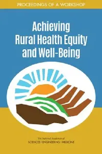 Buy Achieving Rural Health Equity and Well-Being (English, National Academies of Sciences Engineeri | Health, Medicine Division | Board on Population Health, Public He) — BookShops.in
