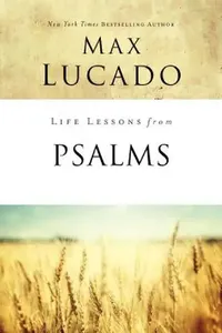 Buy Life Lessons from Psalms (English, Max Lucado) — BookShops.in